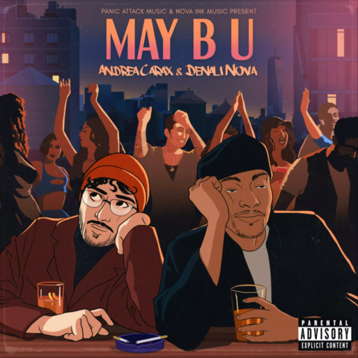 Andrea Carax & Denali Nova - MAY B U